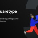 Squaretype Modern Blog Wordpress Theme - Premium Theme